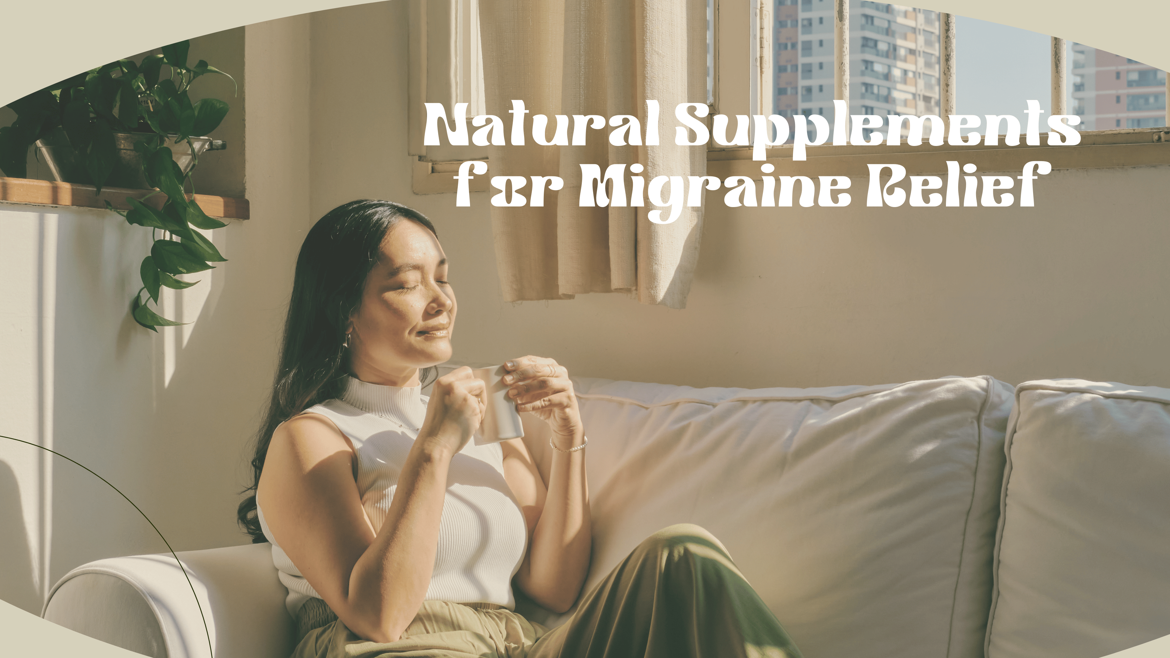 Supplements for Migraine Relief 2024